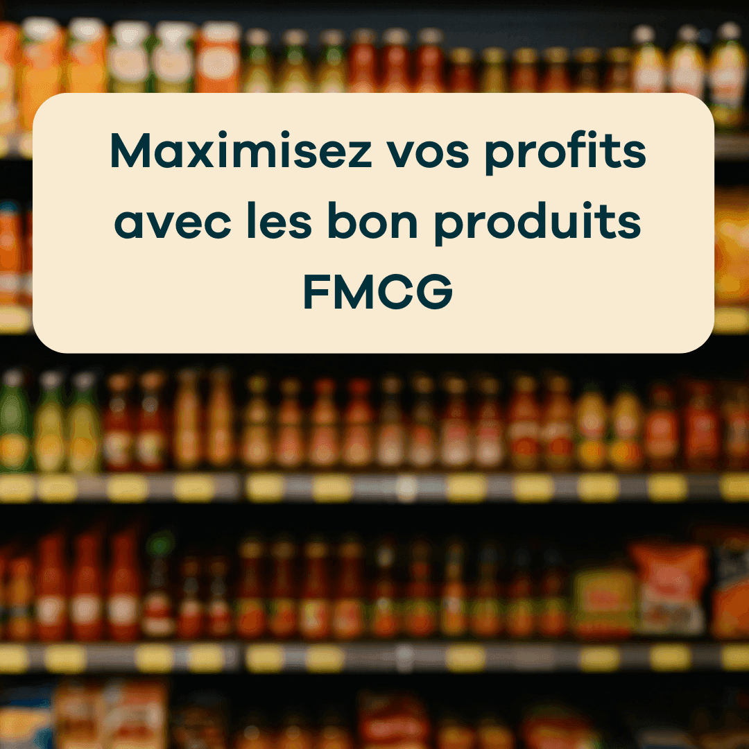 Les produits FMCG (biens de grande consommation) rentable pour une épicerie